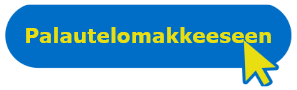Palautelomakkeeseen tästä klikkaamalla